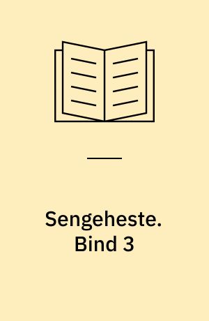 Sengeheste : en erotisk antologi. Bind 3
