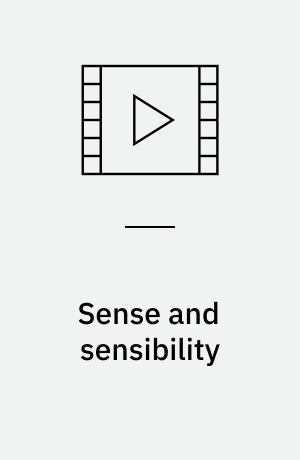 Sense and sensibility