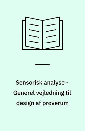 Sensorisk analyse - Generel vejledning til design af prøverum : Sensory analysis - General guidance for the design of test rooms
