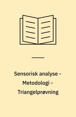 Sensorisk analyse - Metodologi - Triangelprøvning : Sensory analysis - Methodology - Triangle test