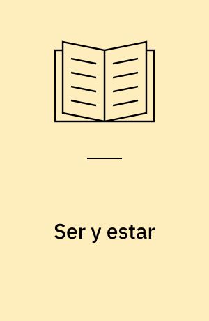 Ser y estar : estudio sobre el sistema atributivo del españaol