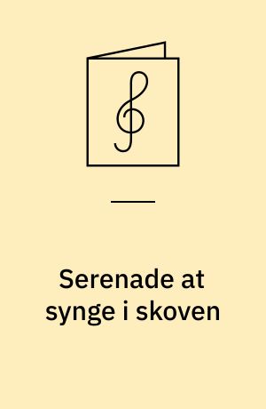 Serenade at synge i skoven