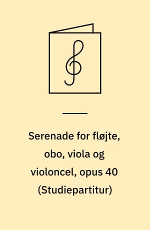 Serenade for fløjte, obo, viola og violoncel, opus 40