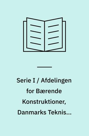 Serie I / Afdelingen for Bærende Konstruktioner, Danmarks Tekniske Højskole. No. 80 : Apparatur til gennemførelse af udmattelsesforsøg med varierende amplitude : studierejse til University of Waterloo, februar 1985