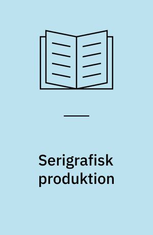 Serigrafisk produktion : kemiske risici og substitution