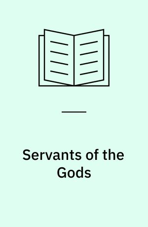 Servants of the Gods : a study in the religion, history and literature of fifth-century Athens