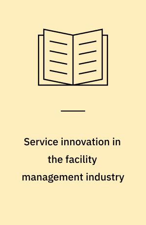 Service innovation in the facility management industry