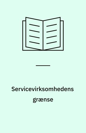 Servicevirksomhedens grænse : transaktionsomkostninger og kunde-/klientinddragelse