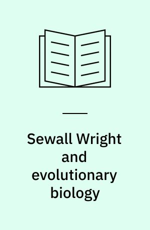 Sewall Wright and evolutionary biology