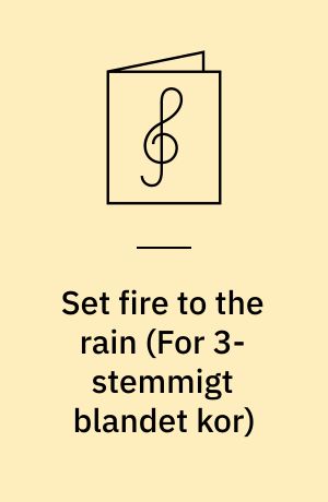 Set fire to the rain : SAB piano