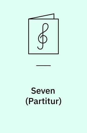 Seven : 7 korte meditationer til Jesu korsord : for fløjte og orgel