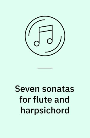 Seven sonatas for flute and harpsichord