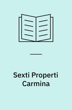 Sexti Properti Carmina
