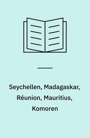 Seychellen, Madagaskar, Réunion, Mauritius, Komoren : Reiseführer mit Landeskunde