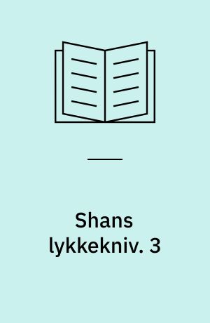 Shans lykkekniv. 3