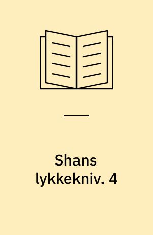 Shans lykkekniv. 4