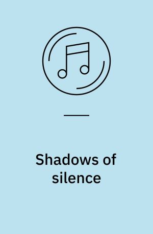 Shadows of silence