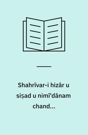 Shahrīvar-i hizār u siṣad u nimī'dānam chand...