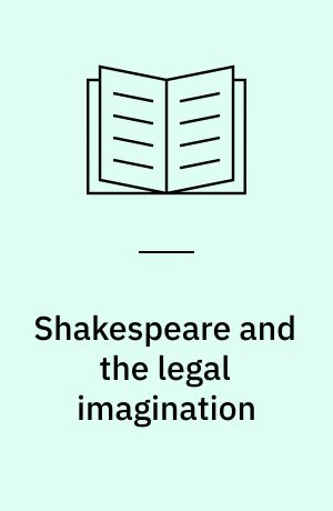 Shakespeare and the legal imagination