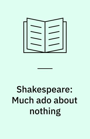 Shakespeare: Much ado about nothing