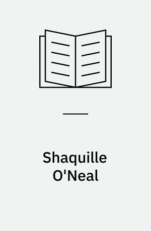 Shaquille O'Neal : a biography