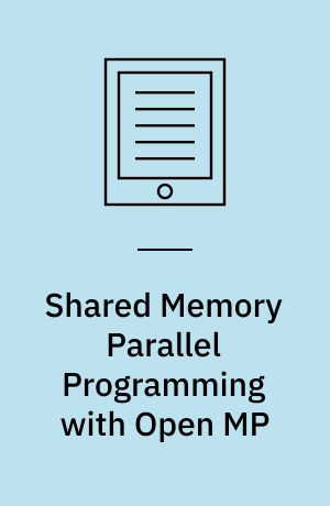 Shared Memory Parallel Programming with Open MP : 5th International Workshop on Open MP Application and Tools, WOMPAT 2004, Houston, TX, USA, May 17-18, 2004