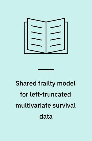 Shared frailty model for left-truncated multivariate survival data