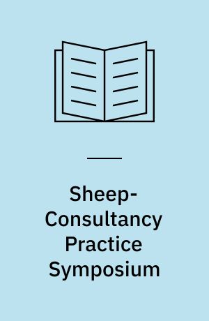 Sheep-Consultancy Practice Symposium : Refresher Course for Veterinarians, 1988, The Leura Resort, Leura, NSW