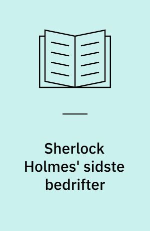 Sherlock Holmes' sidste bedrifter