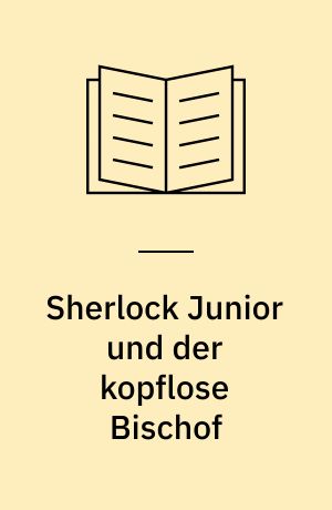 Sherlock Junior und der kopflose Bischof