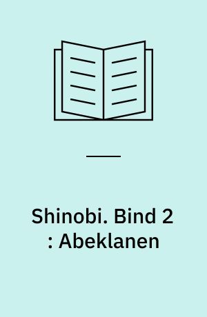 Shinobi. Bind 2 : Abeklanen