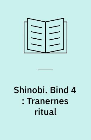 Shinobi. Bind 4 : Tranernes ritual