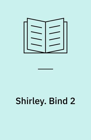 Shirley. Bind 2