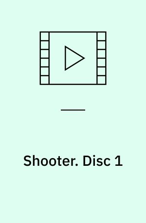 Shooter. Disc 1