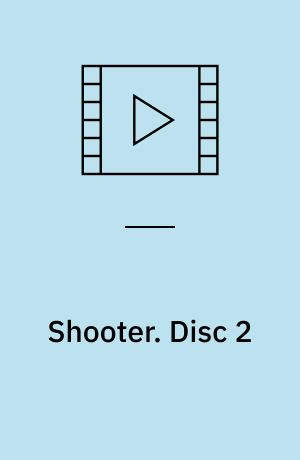 Shooter. Disc 2 (Stor skrift)