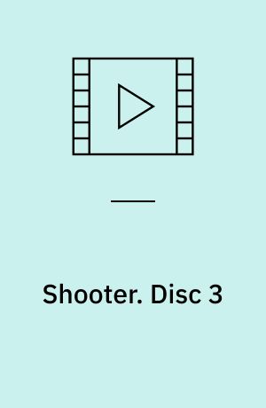 Shooter. Disc 3 (Stor skrift)