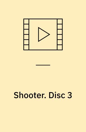 Shooter. Disc 3