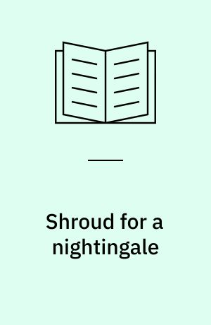 Shroud for a nightingale
