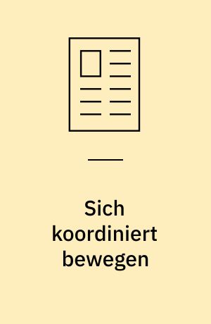 Sich koordiniert bewegen