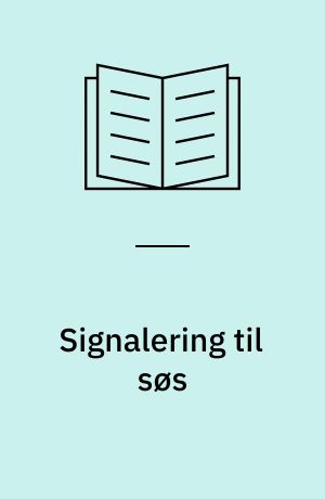 Signalering til søs : flagsignalering i den danske orlogsflåde i perioden 1720-1800