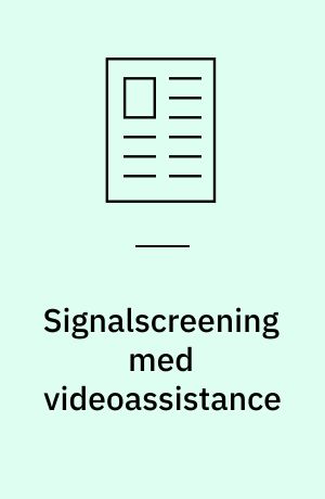Signalscreening med videoassistance