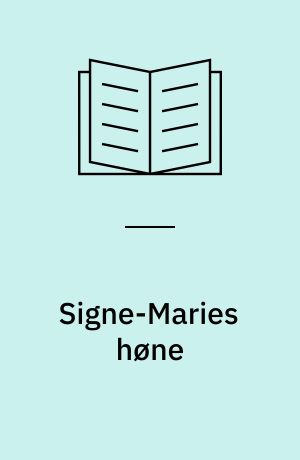 Signe-Maries høne