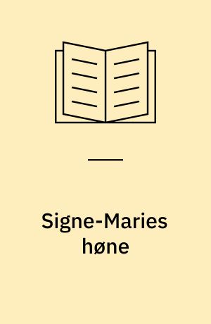 Signe-Maries høne