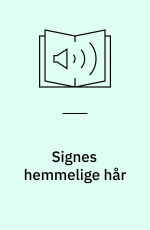 Signes hemmelige hår