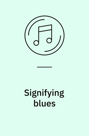Signifying blues