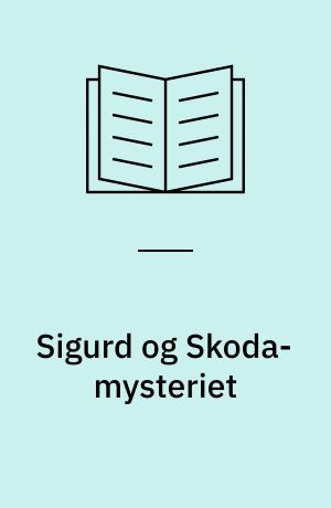 Sigurd og Skoda-mysteriet