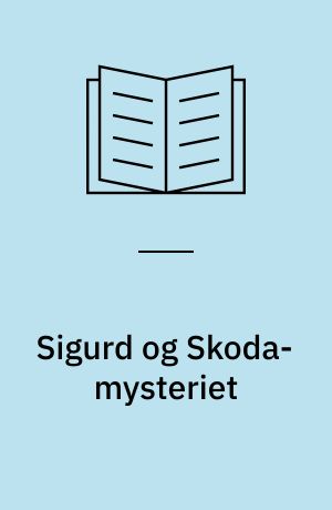 Sigurd og Skoda-mysteriet