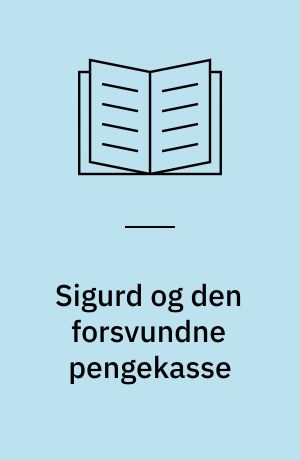 Sigurd og den forsvundne pengekasse