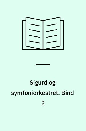 Sigurd og symfoniorkestret. Bind 2