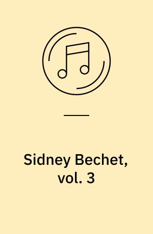 Sidney Bechet, vol. 3 : (1940-1941)